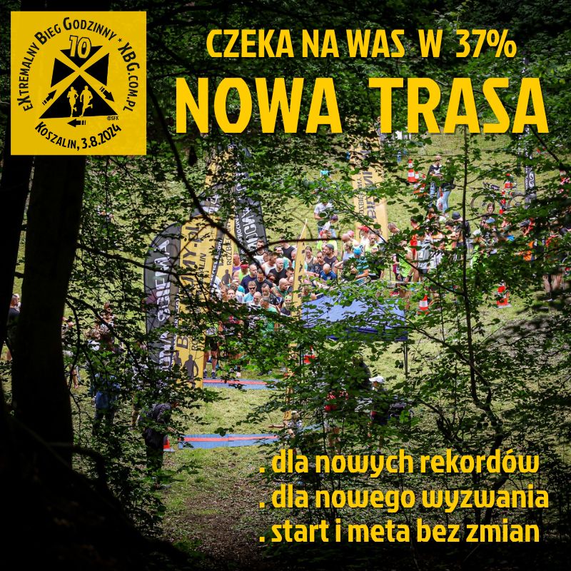 10. eXtremalny Bieg Godzinny - XBG 2024 - nowa trasa